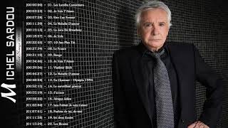 MICHEL SARDOU GREATEST HITS FULL ALBUM 2018 MICHEL SARDOU LES PLUS BELLES CHANSONS [upl. by Conrado]