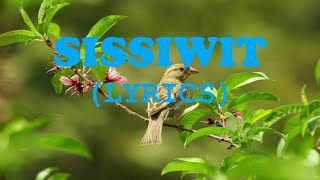 SISSIWIT LYRICS Sissiwit ku  MY BIRD IGOROT SONG  KALINGA SONG [upl. by Josephson537]