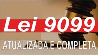 LEI 909995 PLANALTO  JUIZADOS ESPECIAIS CIVEIS E CRIMINAIS  RÁPIDO x15  ÁUDIO  ATUAL 2023 [upl. by Hairabez889]