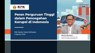 Peran Perguruan Tinggi dalam Pencegahan Korupsi di Indonesia [upl. by Ecirtap367]