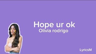 Olivia Rodrigo Hope ur ok [upl. by Nyletac]