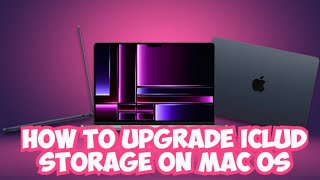 How to upgrade iCloud Storage on MAC OS [upl. by Hannan174]