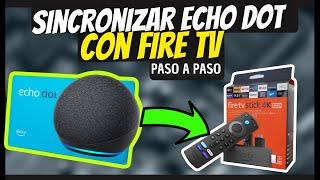 ✅ SINCRONIZAR Amazon Echo Dot con Fire TV 4K 4K MAX Ecosistema ALEXA Tutorial paso a paso [upl. by Cherri]