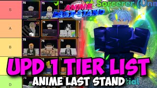 Anime Last Stand Update 1 New Tier List Ft Gojo Celestial Evolution Saber amp Genos [upl. by Cuthbert]