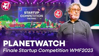 Planetwatchs pitch  Startup Competition Final WMF2023 [upl. by Eleda]