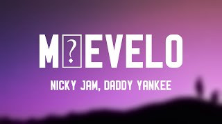 Múevelo  Nicky Jam Daddy Yankee Lyrics Video 🐙 [upl. by Zulaledairam]