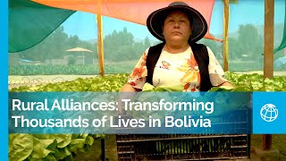 Rural Alliances The Agriculture Project That Transforms Thousands of Lives in Bolivia [upl. by Neelyhtak]