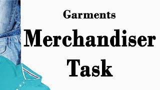 Garments Merchandiser Task Merchandiser Job Description  Job Responsible  Working Procedure [upl. by Amihsat]