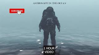 Astronaut in the Ocean  1 hour version [upl. by Matthus324]