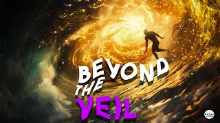 Beyond The Veil [upl. by Guenevere]