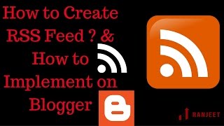 How to Create RSS Feed  and How to Implement on Blogger Hindi [upl. by Melcher]