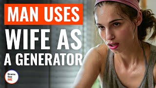 Man Uses Wife As A Generator  DramatizeMe [upl. by Assinna]