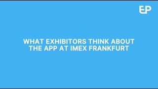 IMEX Frankfurt 2024  What exhibitors think of the Event App [upl. by Odnamra]