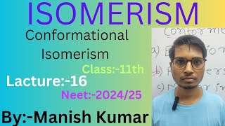 Isomerism16 ConformersClass 11thNeet202425Manish Kumar [upl. by Grosmark]