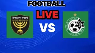 BEITAR JERUSALEM FC VS MACCABI HAIFA FC ISRAEL PREMIER LEAGUE LIVE STREAMING [upl. by Aerda]