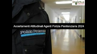 Accertamenti Attitudinali Agenti Polizia Penitenziaria 2024 Calendario e Preparazione [upl. by Theona]