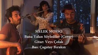 Melek Mosso  Bana yalan söylediler cover [upl. by Alym]