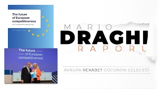 Mario Draghinin Raporu Avrupa Rekabet Gücünün Geleceği [upl. by Ellerrehs671]