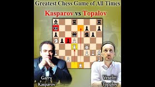 Greatest Chess Game of All Times  Kasparov vs Topalov 1999 [upl. by Aneehsyt]