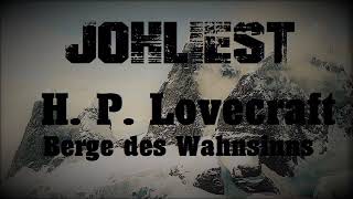 H P Lovecraft  Berge des Wahnsinns Teil 1 [upl. by Annaeirb]