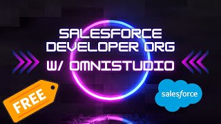 How To Sign Up For A Free Salesforce Developer Org with OmniStudio [upl. by Anirbaz]