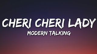 Modern Talking  Cheri Cheri Lady Lyrics [upl. by Soigroeg103]