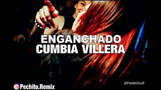 CUMBIA VILLERA  ROMANTICA ✘ ENGANCHADO ✘ REMIX FIESTERO ✘ PECHITO REMIX 🎹 [upl. by Minerva68]