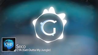 Seico  CY Get Outta My Jungle FREE DOWNLOAD [upl. by Flan]