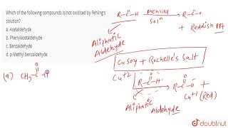 Which of the following compounds isnot oxidised by Fehlings solution a Acetaldehyde b Pheny [upl. by Aticnemrac20]