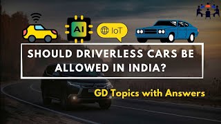 Should Driverless cars be allowed in India  Group Discussion Topics With Answers  GD Ideas [upl. by Bannerman905]