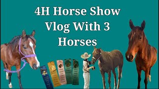 4H Horse Show Vlog With 3 Horses [upl. by Yrakcaz]