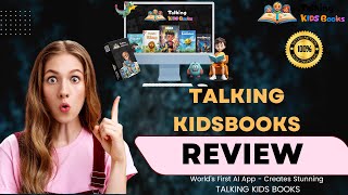 Talking KidsBooks Review amp Bonuses  This AI App Creates Stunning Talking KidsBooks [upl. by Tamah]