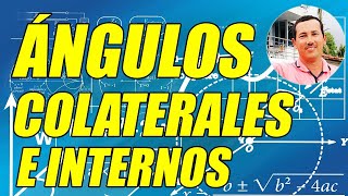 ANGULOS COLATERALES E INTERNOS BIEN EXPLICADOS CON VARIADOS EJEMPLOS  WILSON TE EDUCA [upl. by Haramat]