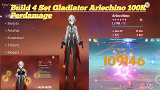 Build 4 Set Gladiator Arlechino 100K Perdamage  Genshin Impact [upl. by Nillad]