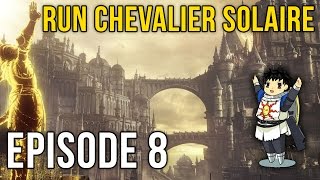 DARK SOULS 3  Chevalier Solaire Ep8  Cathédrale des profondeurs [upl. by Ohce]