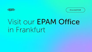 Visit our EPAM Office in Frankfurt [upl. by Whitcomb348]