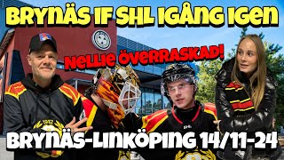 Brynäs IF SHL igång igen  Nellie överraskad  BrynäsLinköping 141124 Avsnitt 58 [upl. by Eleon]