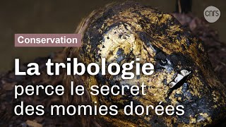 La science se frotte aux momies dorées  Reportage CNRS [upl. by Gerhan301]