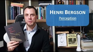 Henri Bergson 6  Perception [upl. by Malamut955]