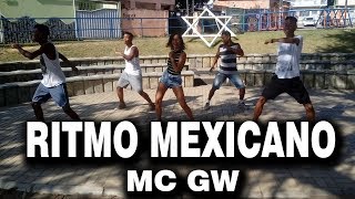 Ritmo Mexicano  MC GW  Coreografia ‹ TMD › [upl. by Ethelstan213]