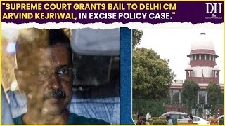 Arvind Kejriwal Supreme Court grants bail to AAP National Convenor Delhi CM in Excise Policy case [upl. by Meijer]