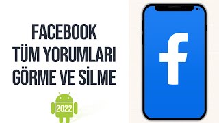 Facebookta yapılan tüm yorumları görüntüleme ve silme  Telefondan  2022 [upl. by Olaf]