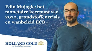 Edin Mujagic het monetaire keerpunt van 2022 grondstoffencrisis amp wanbeleid ECB  HG Interviews 8 [upl. by Shushan]