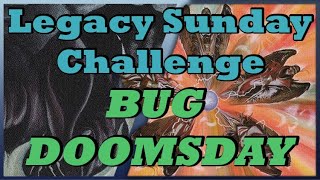 LEGACY SUNDAY CHALLENGE WITH BUG DOOMSDAY Played in this Sundays Legacy Challenge [upl. by Orthman]