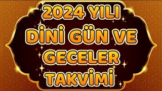 🌺2024🌺 DİNİ GÜN VE GECELER TAKVİMİ 🌺 RAMAZAN 🌺ÜÇ AYLAR REGAİP BERAT MEVLİT KANDİL KADİR BAYRAM [upl. by Atirahs]