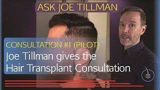 Joe Tillman Gives A Hair Transplant Consultation  Episode 1 [upl. by Malinowski]