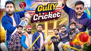 Gully Cricket  BakLol Video [upl. by Ariek]