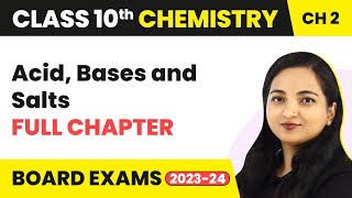 Acid Bases and Salts  Full Chapter Explanation  Class 10 Chemistry Chapter 2  202223 [upl. by Rockefeller]