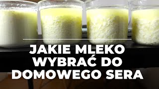 Jakie mleko wybrać do domowego sera  test podstawy serowarstwa [upl. by Strander]