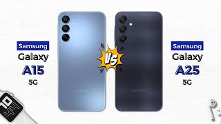 Samsung Galaxy A15 5G vs Samsung Galaxy A25 5G [upl. by Llewellyn]